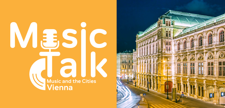 Music Talk: Music and the Cities ครั้งที่ 3 Vienna